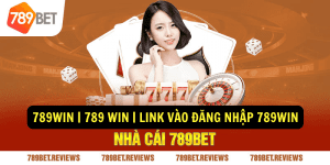 789WIN 789 WIN Link Vao Dang Nhap 789win
