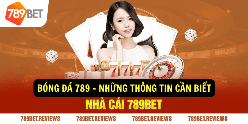 Bong da 789 Nhung thong tin can biet