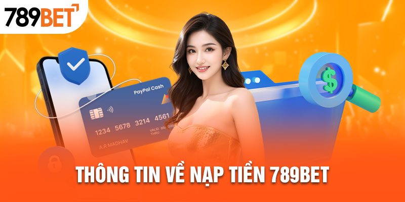 Thông tin về nạp tiền 789BET